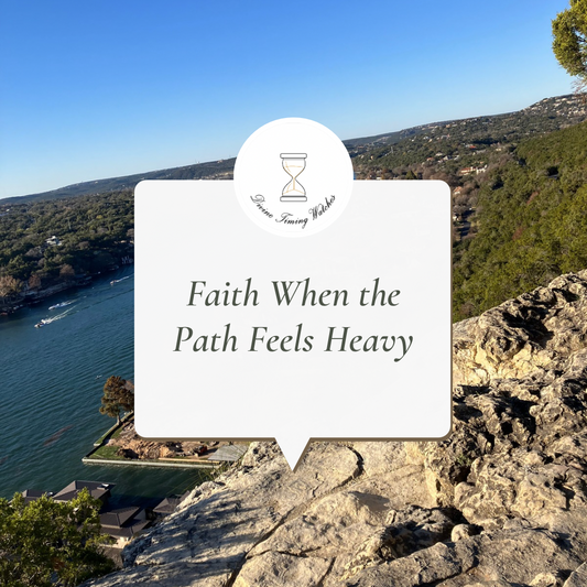 Faith When the Path Feels Heavy